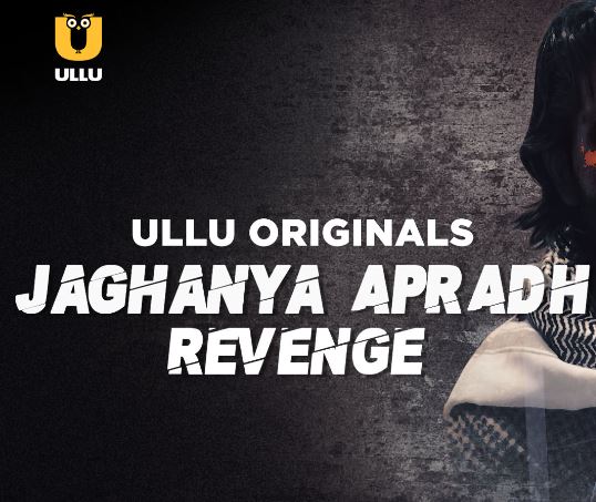 Jaghanya Apradh Revenge